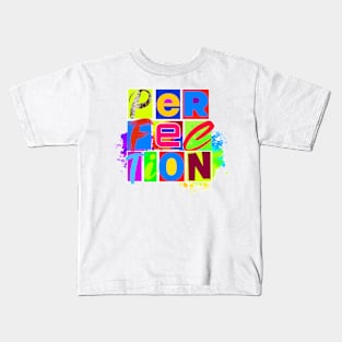 Perfection Design Kids T-Shirt